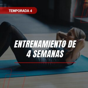 Entrenamiento de 4 semanas | Temporada 4